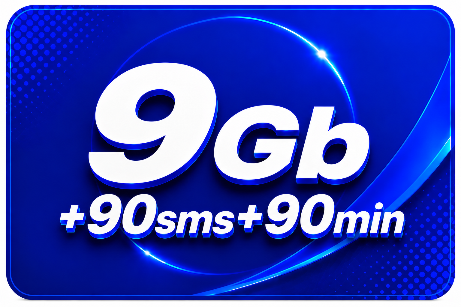 9 GB/ 90 SMS / 90 MIN