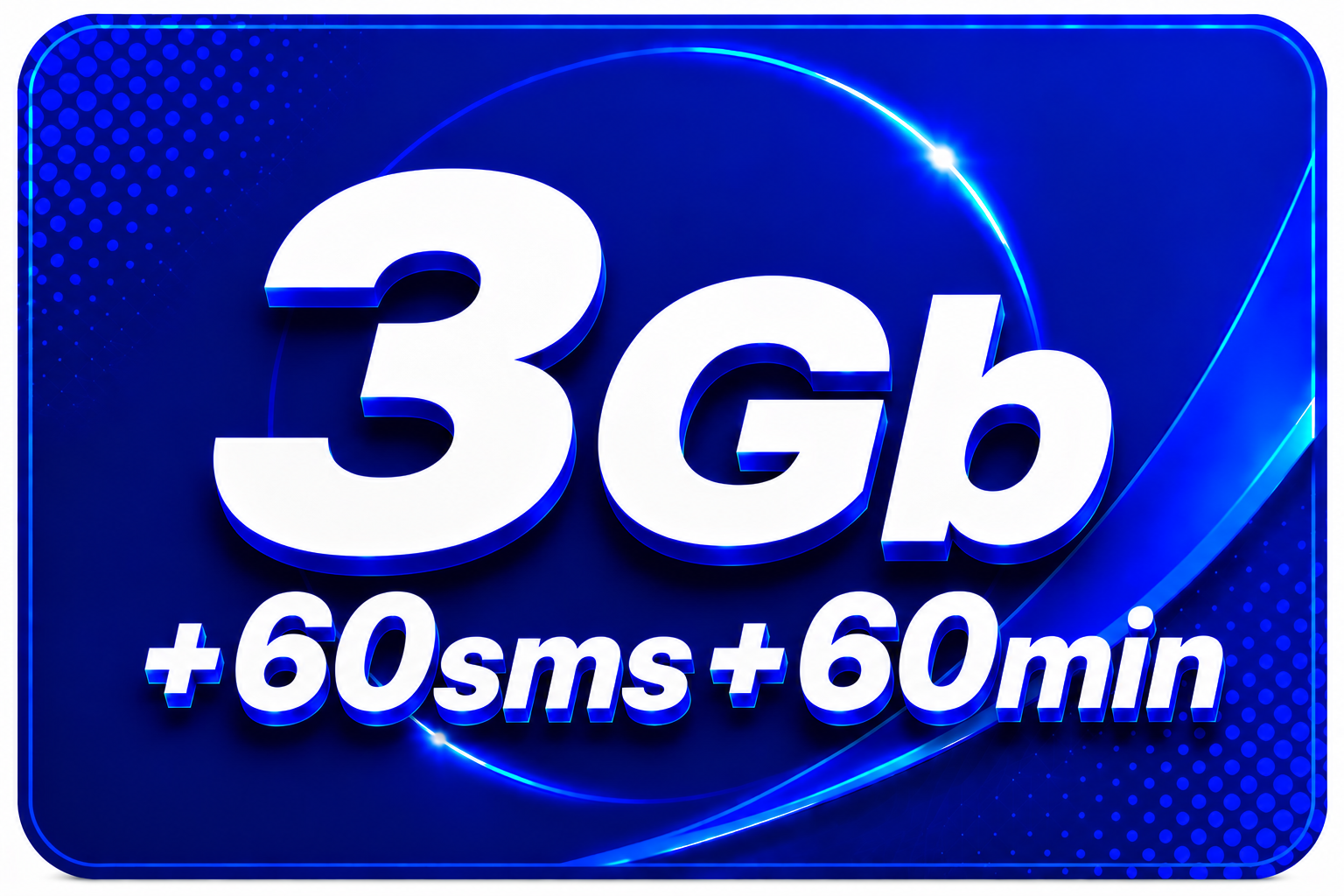 3 GB/ 60 SMS / 60 MIN